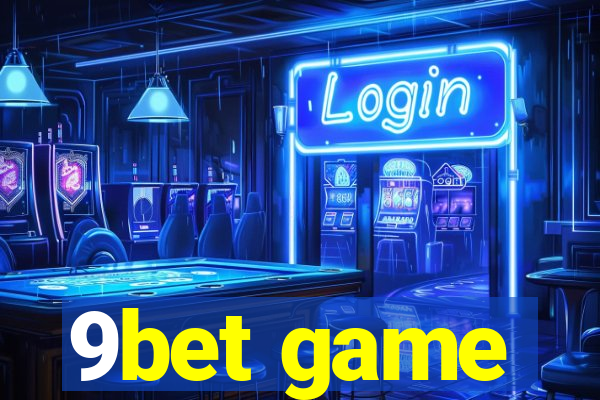 9bet game
